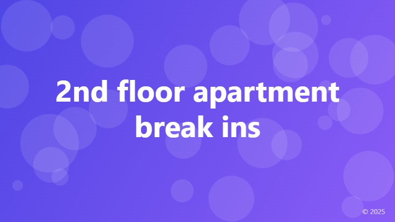 2nd floor apartment break ins