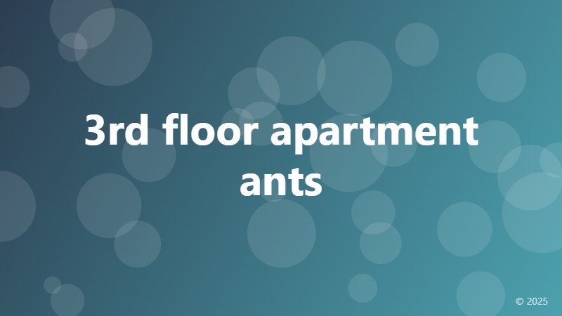 3rd floor apartment ants