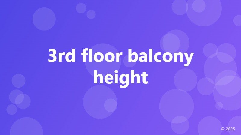 3rd floor balcony height