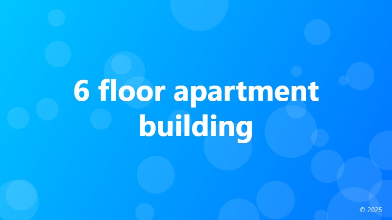 6 floor apartment building