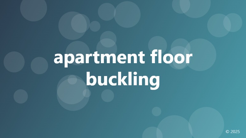 apartment floor buckling