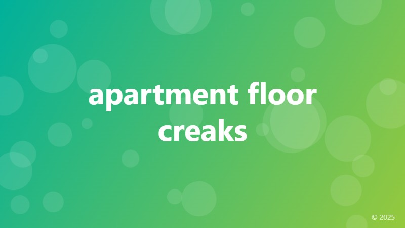 apartment floor creaks