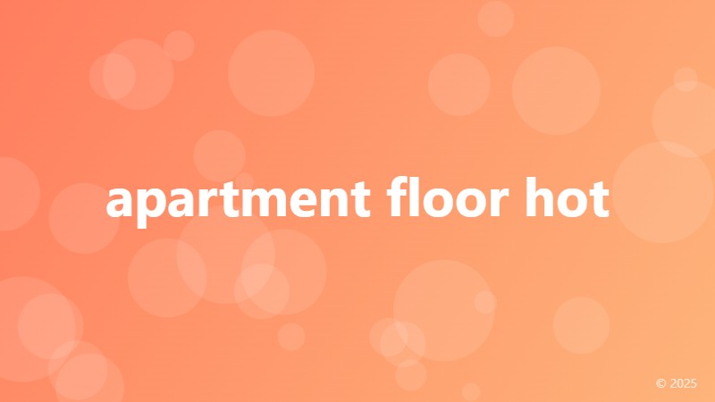 apartment floor hot