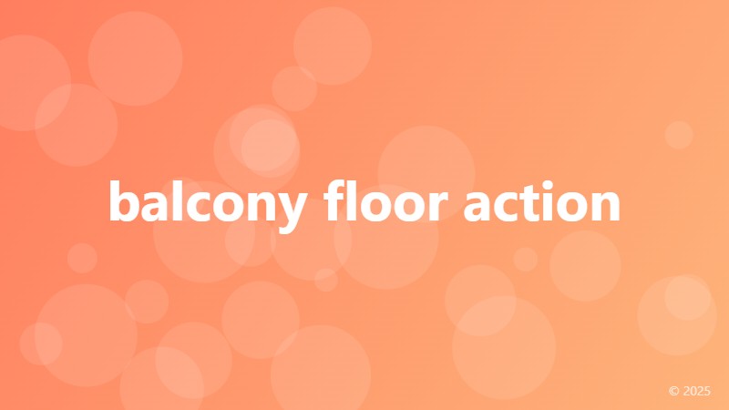 balcony floor action