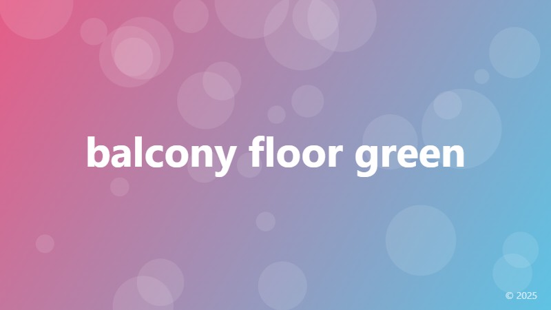 balcony floor green