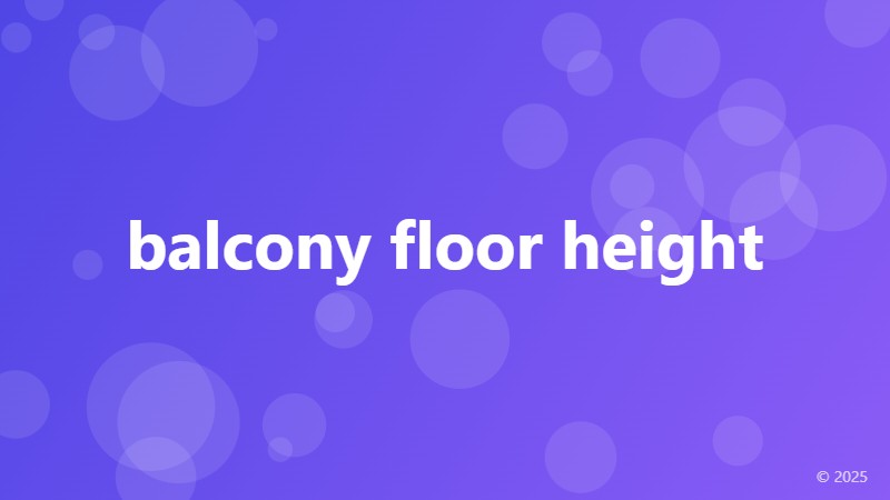 balcony floor height