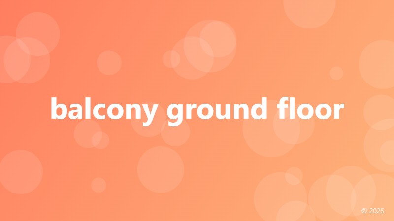 balcony ground floor