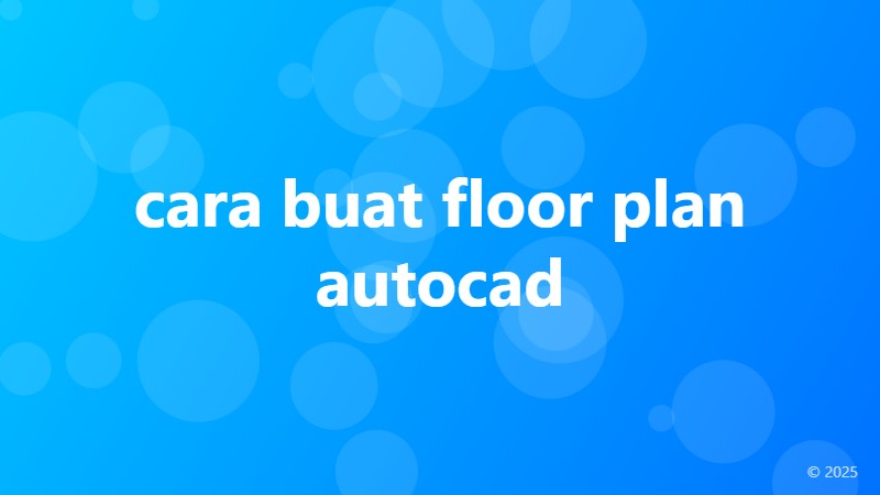 cara buat floor plan autocad