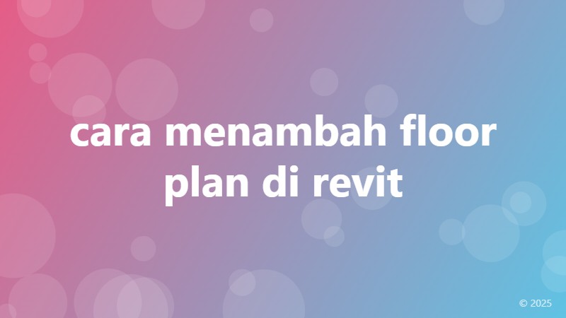 cara menambah floor plan di revit