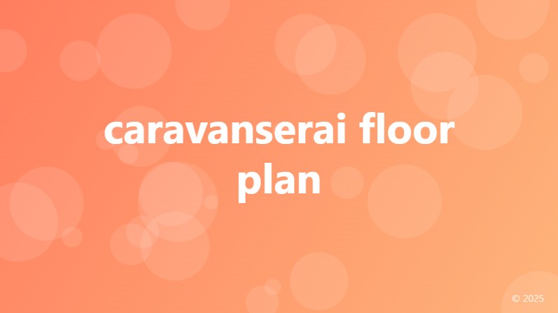 caravanserai floor plan