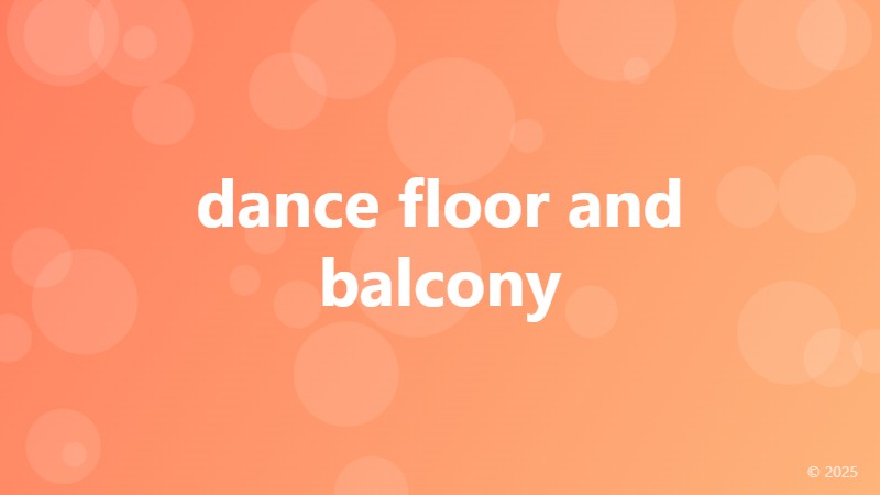 dance floor and balcony
