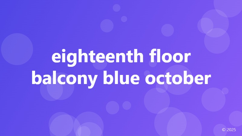 eighteenth floor balcony blue october