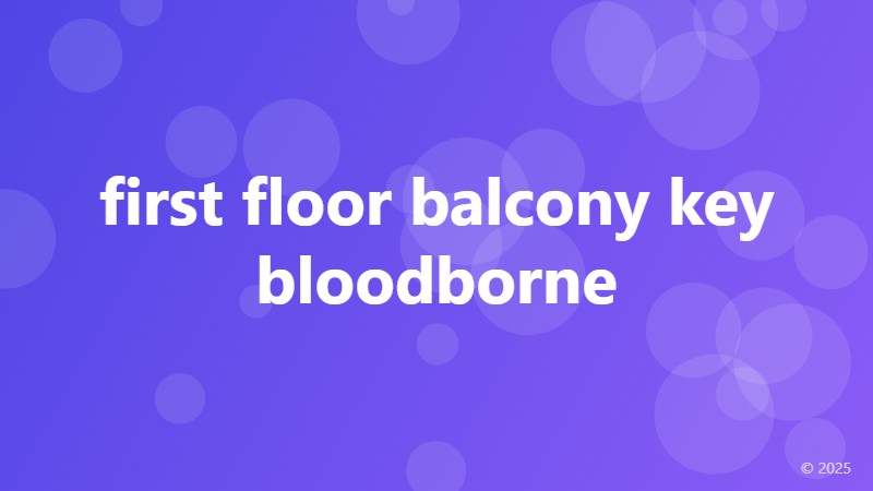 first floor balcony key bloodborne