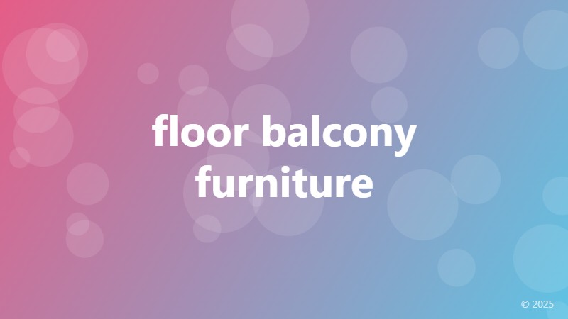 floor balcony furniture