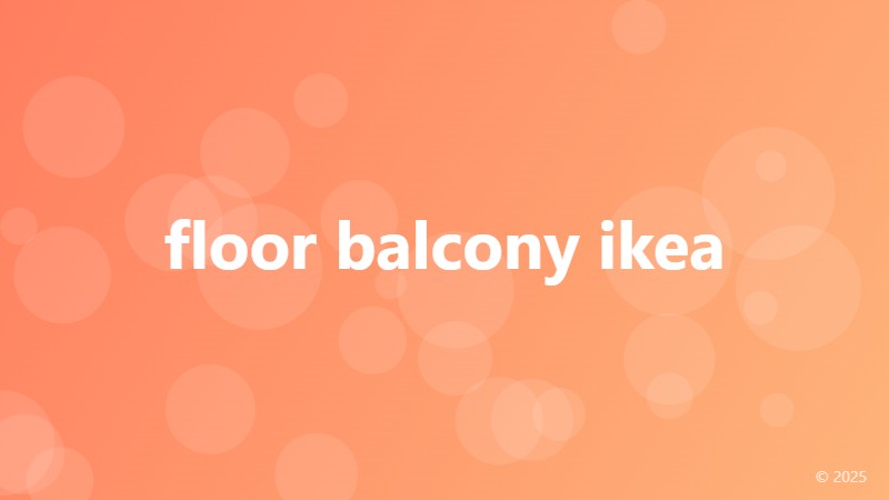 floor balcony ikea
