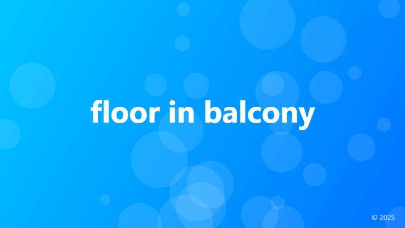 floor in balcony