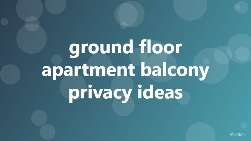 ground floor apartment balcony privacy ideas