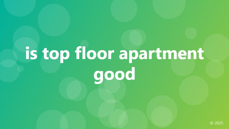 is top floor apartment good