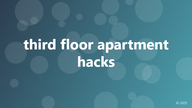 third floor apartment hacks