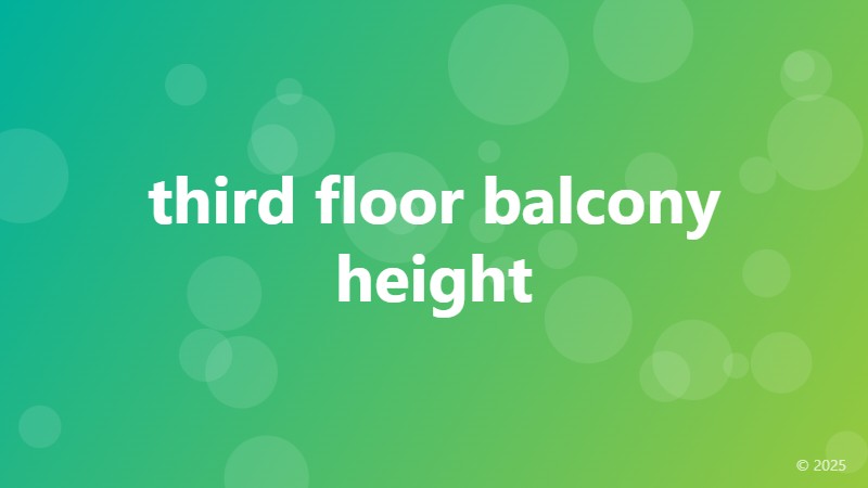 third floor balcony height