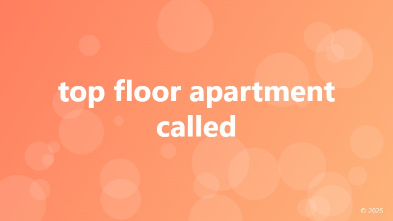 top floor apartment called