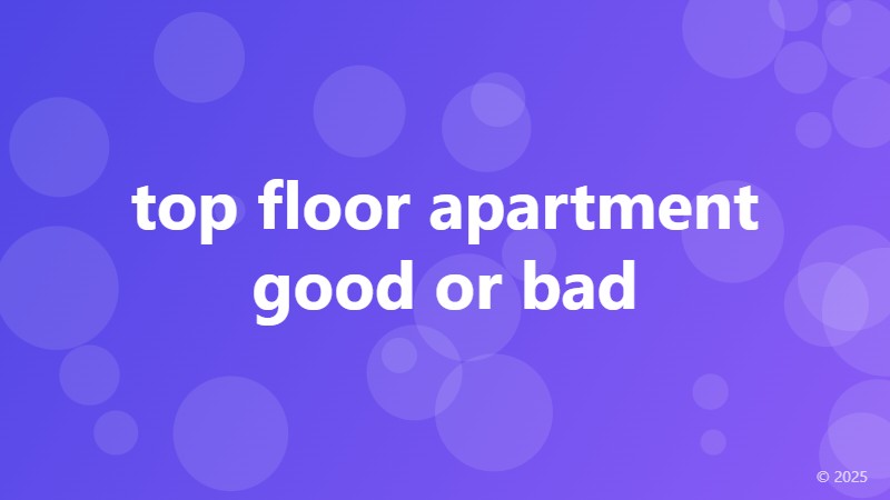 top floor apartment good or bad